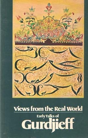 Seller image for Views from the Real World : Early Talks in Moscow, Essentuki, Tiflis, Berlin, London, Paris, New York and Chicago. As Recollected by his Pupils for sale by Bij tij en ontij ...