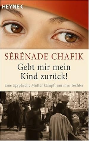 Seller image for Gebt mir mein Kind zurck! for sale by Gabis Bcherlager