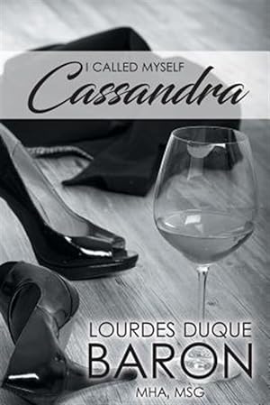 Seller image for I Called Myself Cassandra for sale by GreatBookPrices