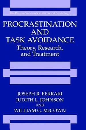 Image du vendeur pour Procrastination and Task Avoidance Theory, Research, and Treatment mis en vente par GreatBookPrices