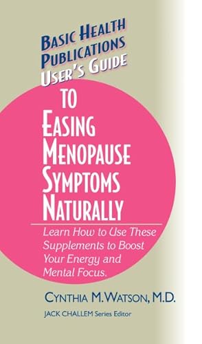 Imagen del vendedor de User's Guide to Easing Menopause Symptoms Naturally a la venta por GreatBookPrices