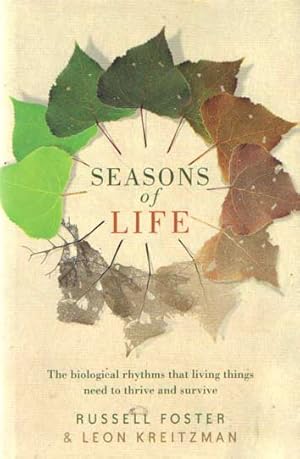 Seller image for Seasons of Life: The biological rhythms that enable living things to thrive and survive for sale by Bij tij en ontij ...