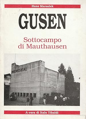 Gusen. Sottocampo di Mauthausen