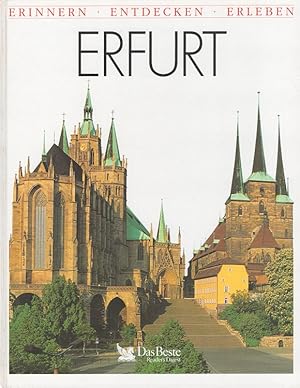 Bild des Verkufers fr Erfurt - Erinnern, entdecken, erleben Reise- und Geschichtsbuch zum Verkauf von Versandantiquariat Nussbaum