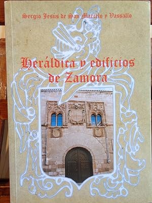 Imagen del vendedor de HERLDICA Y EDIFICIOS DE ZAMORA a la venta por LIBRERA ROBESPIERRE