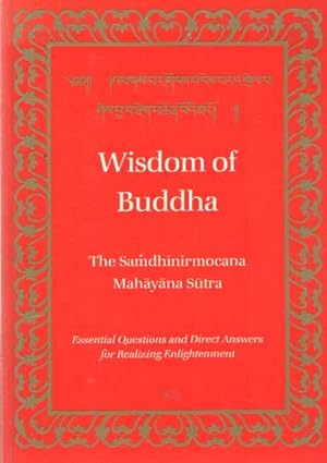 Immagine del venditore per Wisdom of Buddha: The Samdhinirmocana Mahayana Sutra venduto da Bij tij en ontij ...