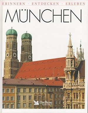 Image du vendeur pour Mnchen - Erinnern, entdecken, erleben Reise- und Geschichtsbuch mis en vente par Versandantiquariat Nussbaum