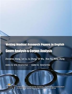 Imagen del vendedor de Writing Medical Research Papers in English : Genre Analysis & Corpus Analysis a la venta por GreatBookPrices