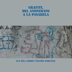 Bild des Verkufers fr Grafiti, Del Anonimato a La Pasarela -Language: spanish zum Verkauf von GreatBookPrices