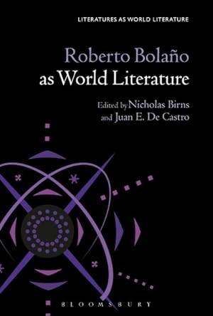 Bild des Verkufers fr Roberto Bolao As World Literature zum Verkauf von GreatBookPrices