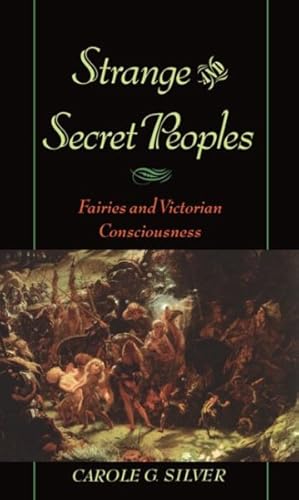 Immagine del venditore per Strange and Secret Peoples : Fairies and Victorian Consciousness venduto da GreatBookPrices