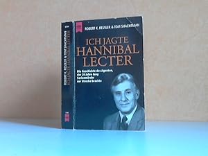 Bild des Verkufers fr Ich jagte Hannibal Lecter - Die Geschichte des Agenten, der 20 Jahre lang Serienmrder zur Strecke brachte Wahre Verbrechen zum Verkauf von Andrea Ardelt