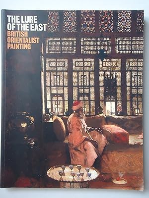 Immagine del venditore per THE LURE OF THE EAST. British Orientalist Painting venduto da GfB, the Colchester Bookshop