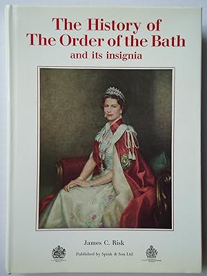 Seller image for THE HISTORY OF THE ORDER OF THE BATH and its Insignia for sale by GfB, the Colchester Bookshop
