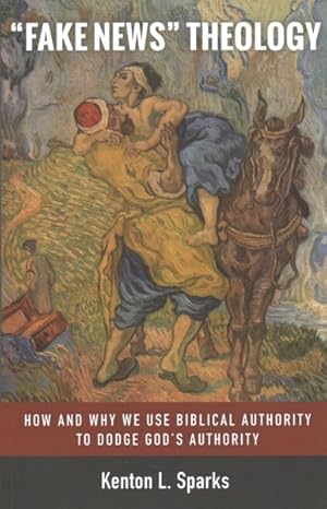 Immagine del venditore per Fake News Theology : How and Why We Use Biblical Authority to Dodge God's Authority venduto da GreatBookPrices