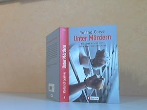 Seller image for Unter Mrdern. Ein Arzt erlebt den Schwerverbrecherknast for sale by Andrea Ardelt