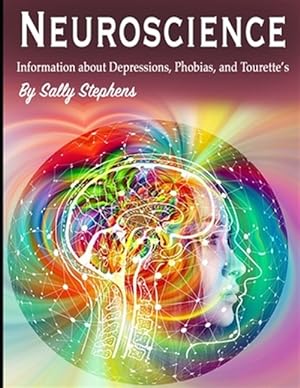 Imagen del vendedor de Neuroscience: Information about Depressions, Phobias, and Tourette's a la venta por GreatBookPrices