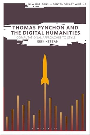 Immagine del venditore per Thomas Pynchon and the Digital Humanities : Computational Approaches to Style venduto da GreatBookPrices