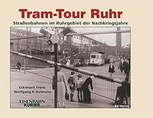 Seller image for Tram Tour Ruhr: Straenbahnen im Ruhrgebiet der Nachkriegsjahre for sale by Martin Bott Bookdealers Ltd