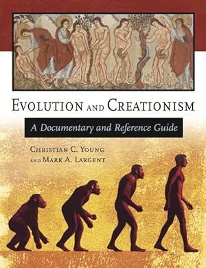 Bild des Verkufers fr Evolution and Creationism : A Documentary and Reference Guide zum Verkauf von GreatBookPricesUK