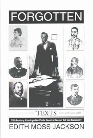 Seller image for Forgotten Texts : 19th Century Afro-argentine Poetic Constructions of Self and Community for sale by GreatBookPrices