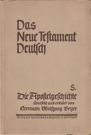 Seller image for Das Neue Testament Deutsch Bd. 5. Die Apostelgeschichte. for sale by Versandantiquariat Dr. Uwe Hanisch