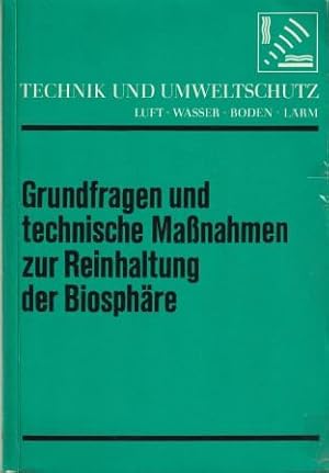 Imagen del vendedor de Grundfragen und technische Manahmen zur Reinhaltung der Biosphre. a la venta por Versandantiquariat Dr. Uwe Hanisch