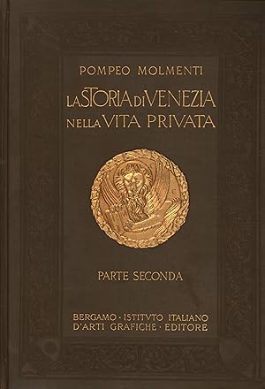 Immagine del venditore per La storia di Venezia nella vita privata dalle origini alla caduta della Repubblica. Lo splendore (Parte seconda) venduto da Di Mano in Mano Soc. Coop