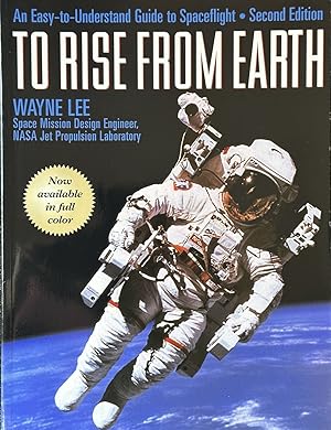 Immagine del venditore per To Rise from Earth - An Easy-To-Understand Guide to Space Flight venduto da Dr.Bookman - Books Packaged in Cardboard