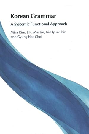 Bild des Verkufers fr Korean Grammar : A Systemic Functional Approach zum Verkauf von GreatBookPrices