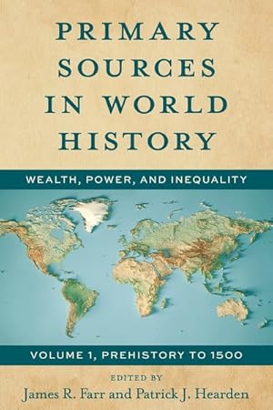 Seller image for Primary Sources in World History : Wealth, Power, and Inequality Prehistory to 1500 for sale by GreatBookPrices