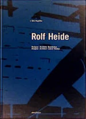 Rolf Heide - Designer, Architekt, Querdenker /Rolf Heide - Designer, Architect, Lateral Thinker: ...