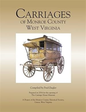Seller image for Carriages of Monroe County West Virginia for sale by GreatBookPrices