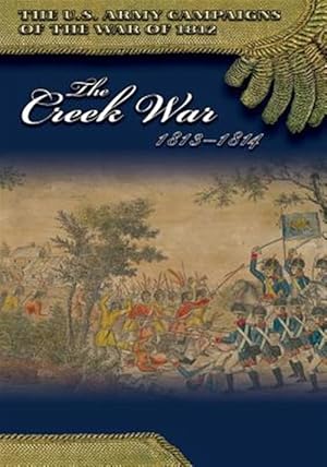 Bild des Verkufers fr Creek War 1813-1814 zum Verkauf von GreatBookPrices