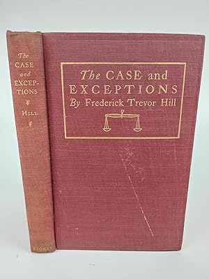 THE CASE AND EXCEPTIONS: STORIES OF COUNSEL AND CLIENTS