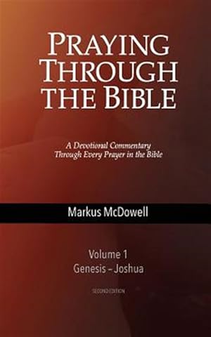 Seller image for Praying Through the Bible, Vol 1 (Genesis-Joshua) for sale by GreatBookPrices