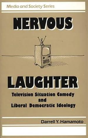 Seller image for Nervous Laughter : Television Situation Comedy and Liberal Democratic Ideology for sale by GreatBookPrices