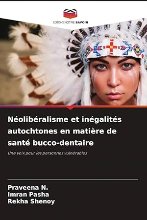 Bild des Verkufers fr Nolibralisme et ingalits autochtones en matire de sant bucco-dentaire zum Verkauf von moluna