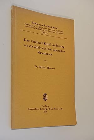 Ernst Ferdinand Klein`s Auffassung von der Strafe und den sichernden Massnahmen. Hamburger Rechts...