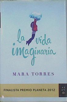 Seller image for La vida imaginaria for sale by Almacen de los Libros Olvidados