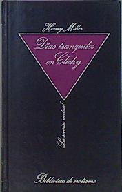 Seller image for Tranquilos Dias De Clichy for sale by Almacen de los Libros Olvidados