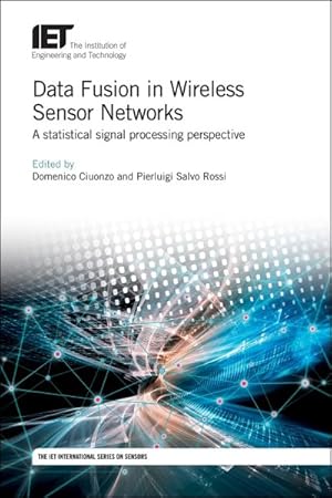 Immagine del venditore per Data Fusion in Wireless Sensor Networks : A Statistical Signal Processing Perspective venduto da GreatBookPrices