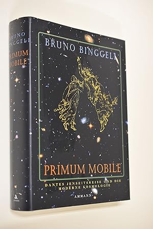 Bild des Verkufers fr Primum mobile : Dantes Jenseitsreise und die moderne Kosmologie. zum Verkauf von Antiquariat Biebusch