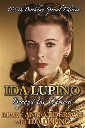 Imagen del vendedor de Ida Lupino: Beyond the Camera: 100th Birthday Special Edition a la venta por GreatBookPrices