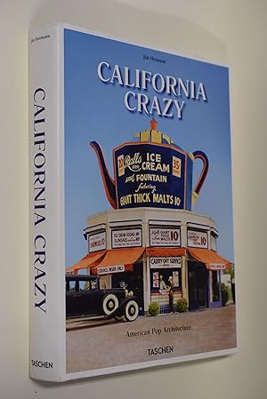 Seller image for California crazy : American pop architecture. Jim Heimann ; German translation: Thomas Kinne, French translation: Alice Ptillot for sale by Antiquariat Biebusch