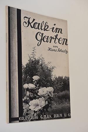 Kalk im Garten. [Buchschm. von F. O. Schiffers]