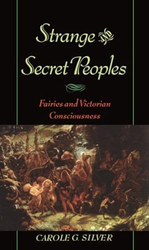 Immagine del venditore per Strange and Secret Peoples : Fairies and Victorian Consciousness venduto da GreatBookPricesUK