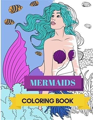 Immagine del venditore per Mermaids Coloring Book: Adult Colouring Fun, Stress Relief Relaxation and Escape venduto da GreatBookPrices