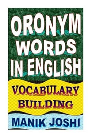 Imagen del vendedor de Oronym Words in English : Vocabulary Building a la venta por GreatBookPrices