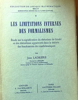 Les limitations internes des formalisms. Étude sur la signification du théorème del Godel et des ...